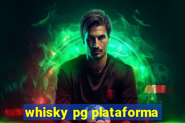 whisky pg plataforma